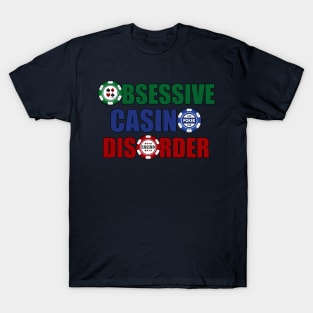 Funny Obsessive Casino Disorder T-Shirt